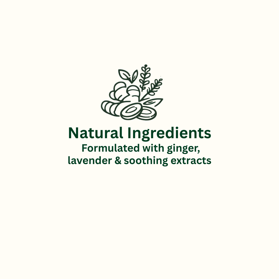 natural ingredients Formulated with ginger, lavender & soothing extracts